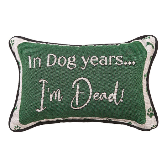 In Dog Years, I Am Dead Word Pillow 12.5"x8" Throw Pillow