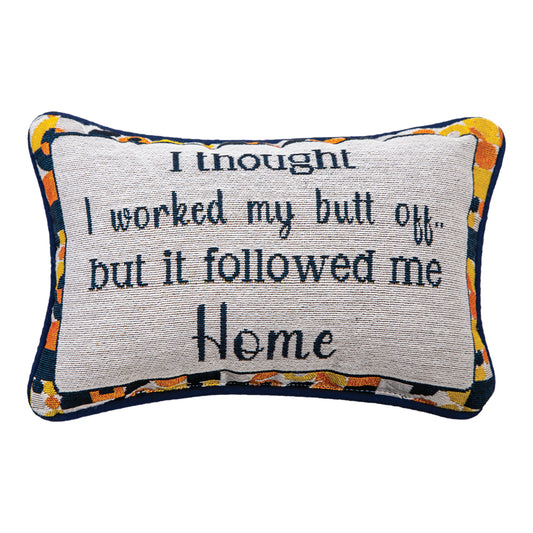 I Thought I Worked Word Pillow 12.5"x8" Throw Pillow