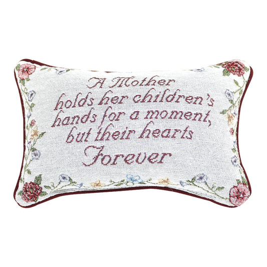 A Mother Holds Her...-Word Pillow 12.5x8"