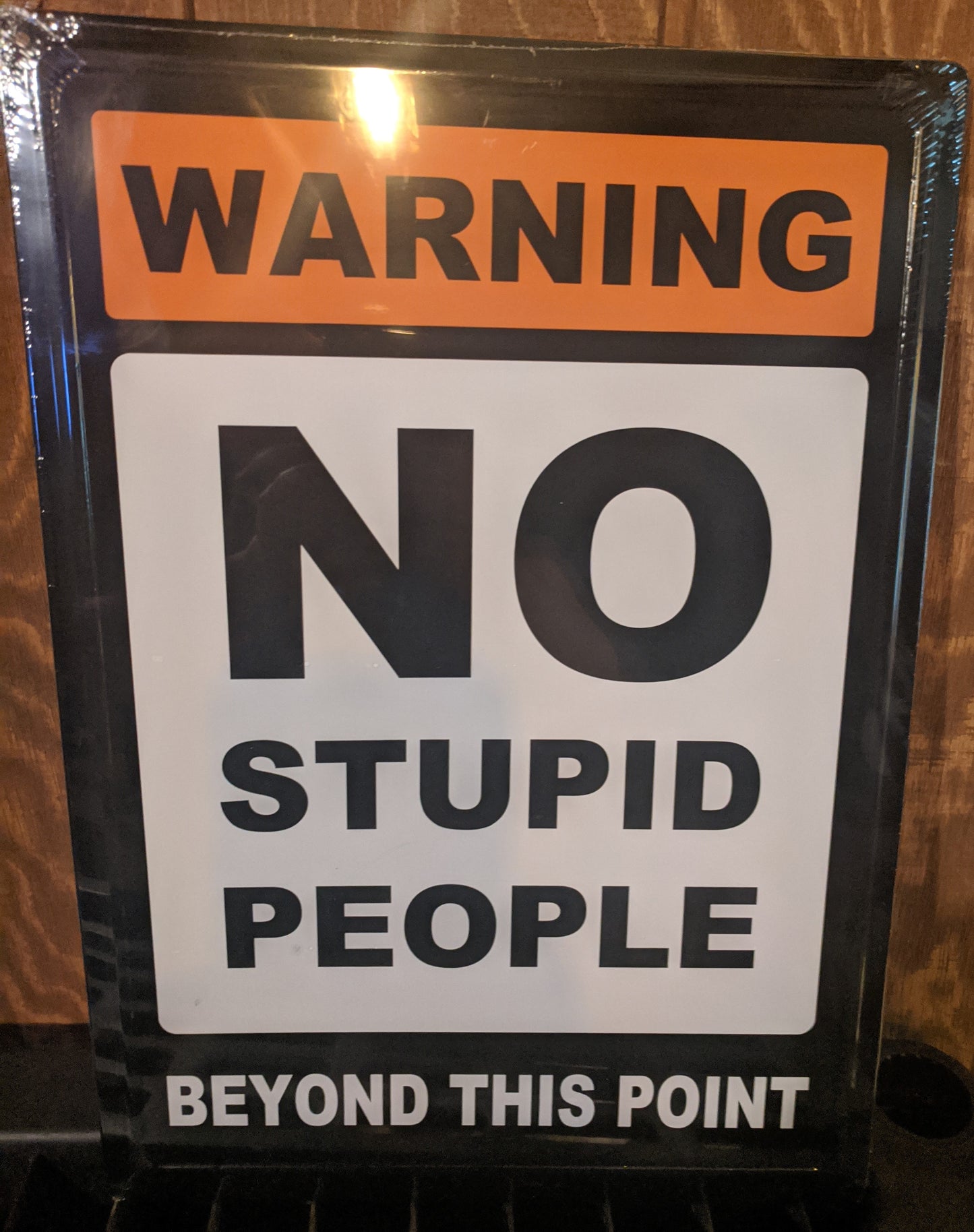 No Stupid People Beyond this Point - 12x17 Tin Sign